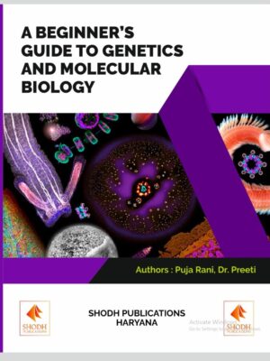 A BEGINNER' S GUIDE TO GENETICS AND MOLECULAR BIOLOGY